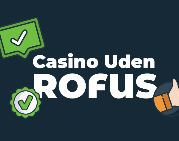 Casino uden Rufus og Nem Udbetaling Find Dine Favoritter